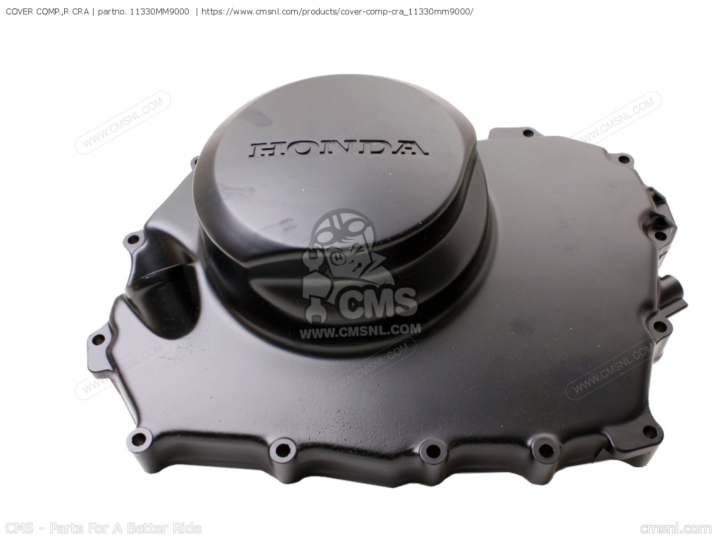 Cover Comp R 11330MM9000: COVER COMP.,R CRA Honda - buy the 11330-MM9-000 at CMSNL