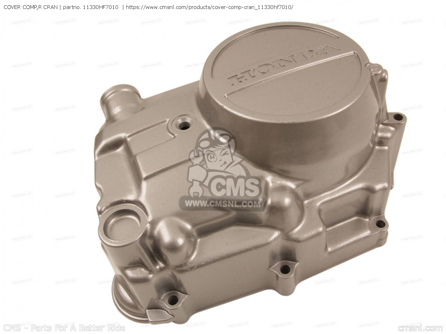 Cover Comp R 11330HF7010: COVER COMP,R CRAN Honda - buy the 11330-HF7-010 at CMSNL