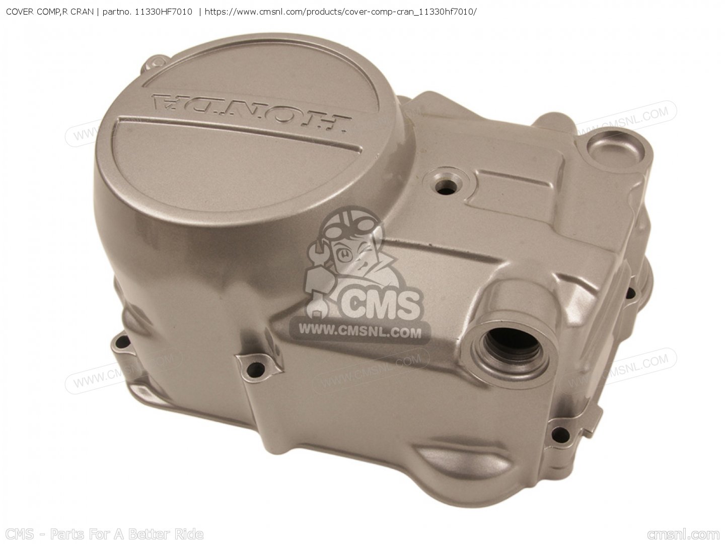 Cover Comp R 11330HF7010: COVER COMP,R CRAN Honda - buy the 11330-HF7-010 at CMSNL