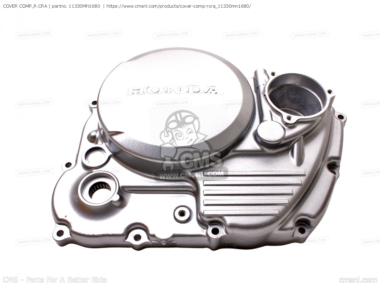 Cover Comp R 11330MN1680: COVER COMP.,R.CRA Honda - buy the 11330-MN1-680 at CMSNL