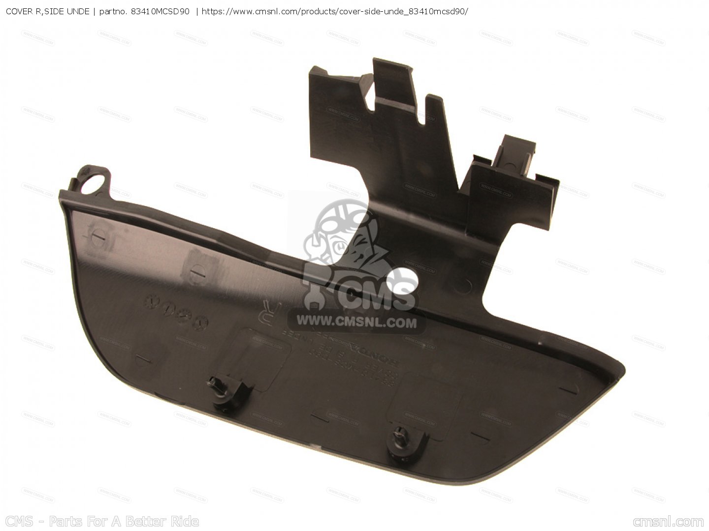 83410MCSD90: COVER R,SIDE UNDE Honda - buy the 83410-MCS-D90 at CMSNL