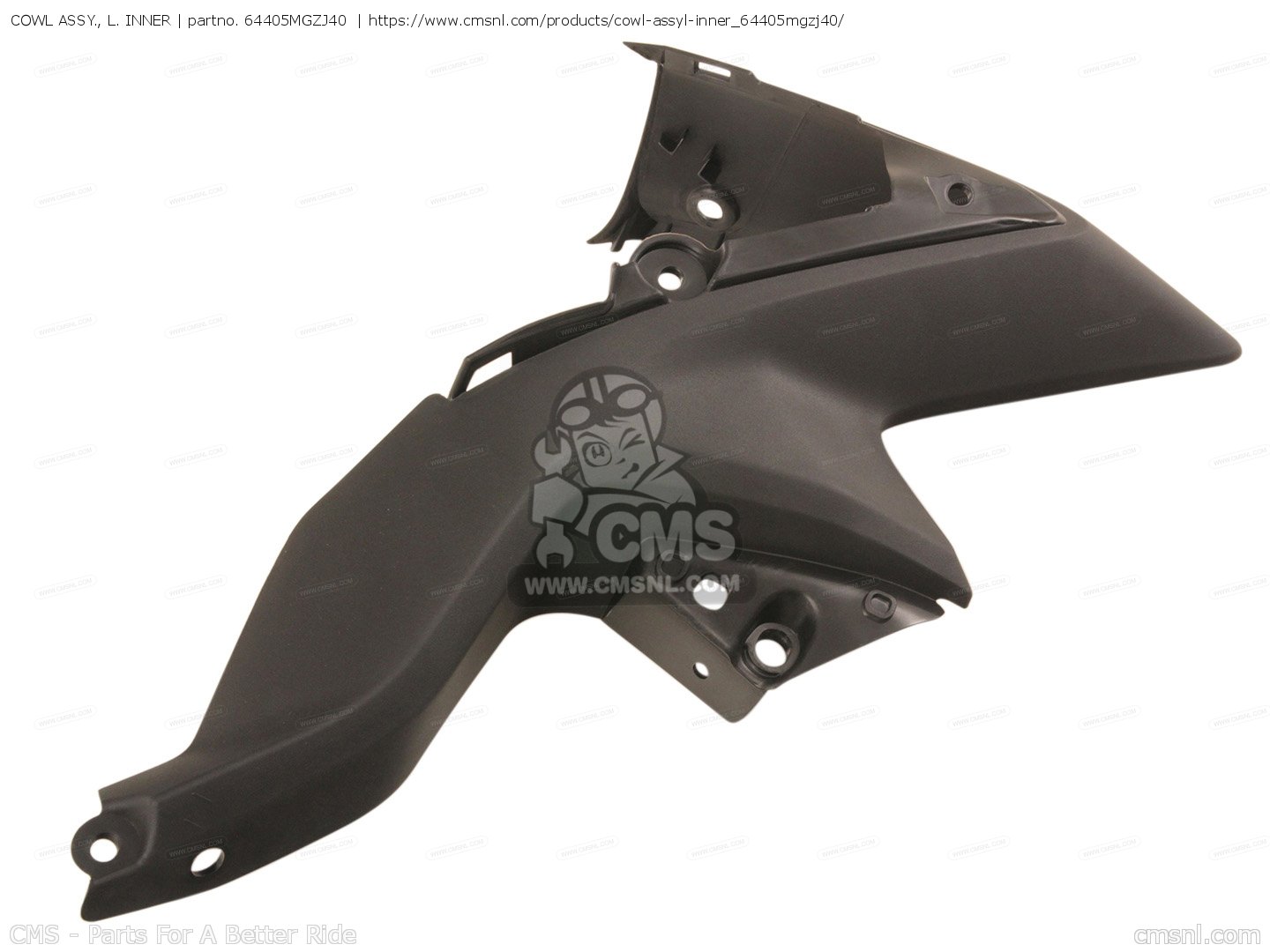 64405MGZJ40: Cowl Assy,l Inner Honda - buy the 64405-MGZ-J40 at CMSNL