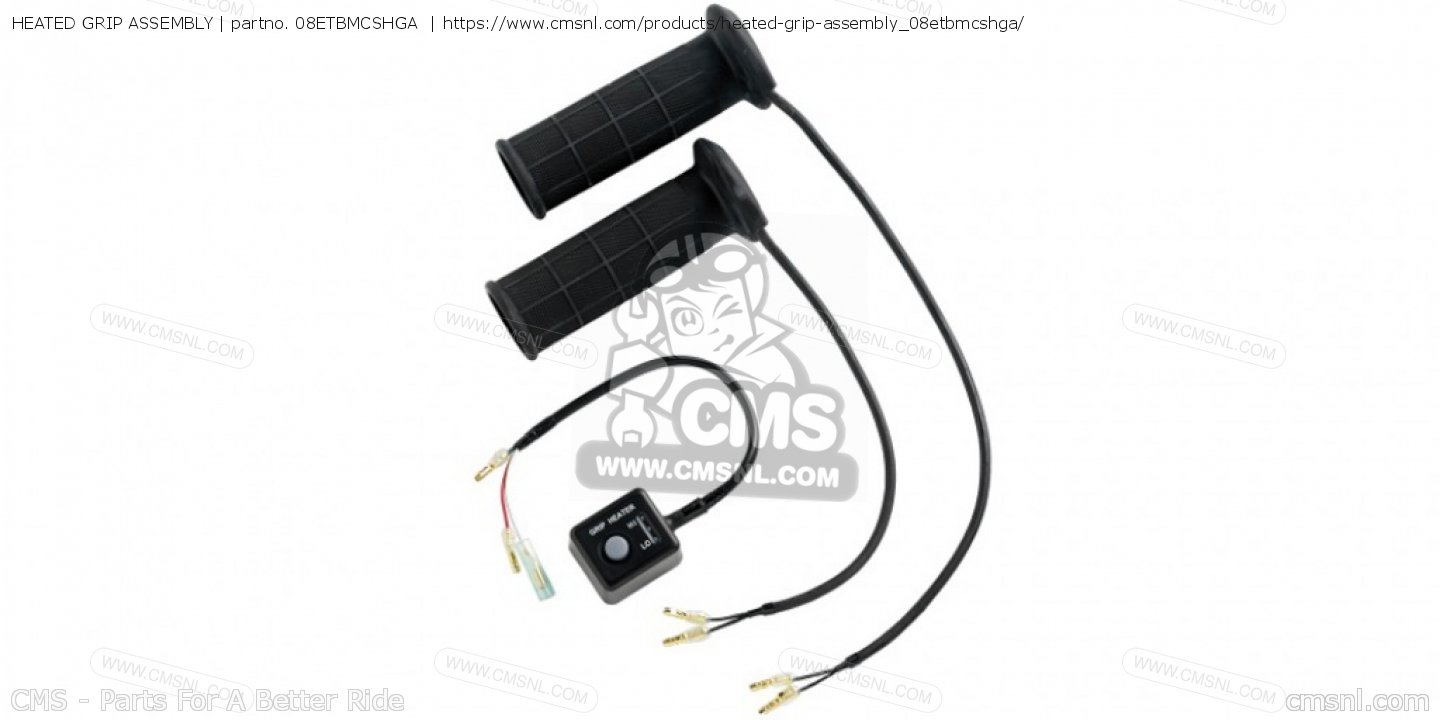 08ETBMCSHGA: Heated Grip Assembly Honda - buy the 08ETB-MCS-HGA at CMSNL