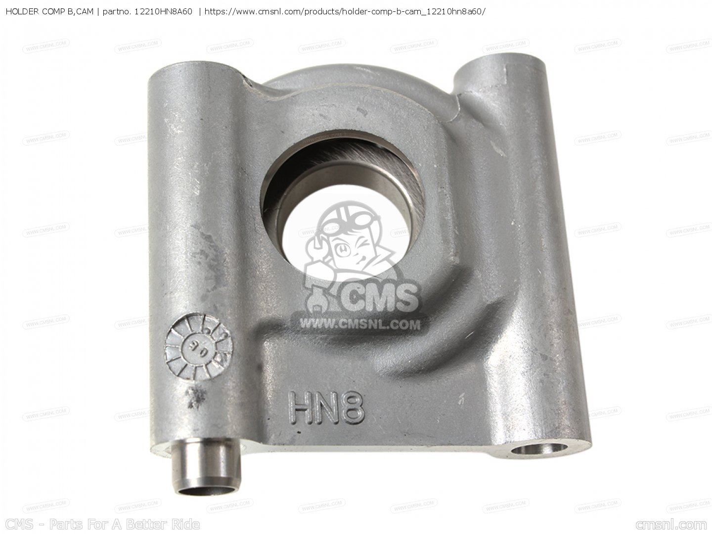12210HN8A60 Holder Comp B,cam Honda buy the 12210HN8A60 at CMSNL