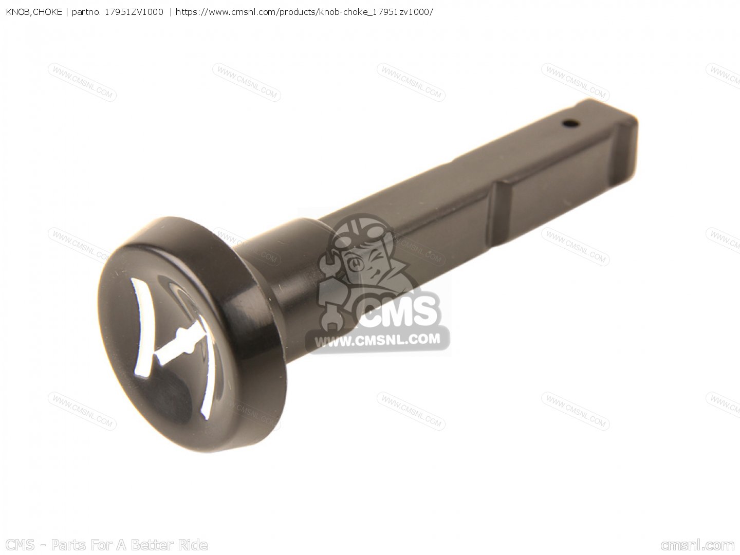 17951ZV1000 Knob,choke Honda buy the 17951ZV1000 at CMSNL