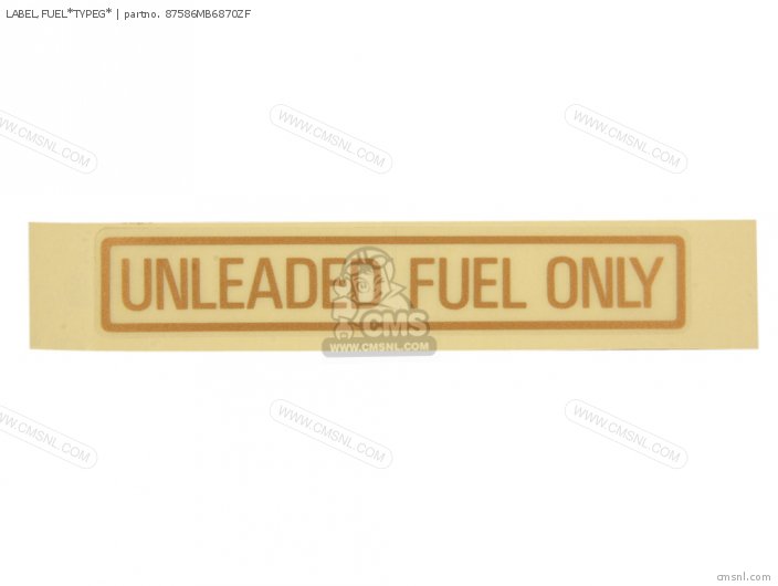 Honda LABEL,FUEL*TYPEG* 87586MB6870ZF Honda LABEL,FUEL*TYPEG* 87586MB6870ZF