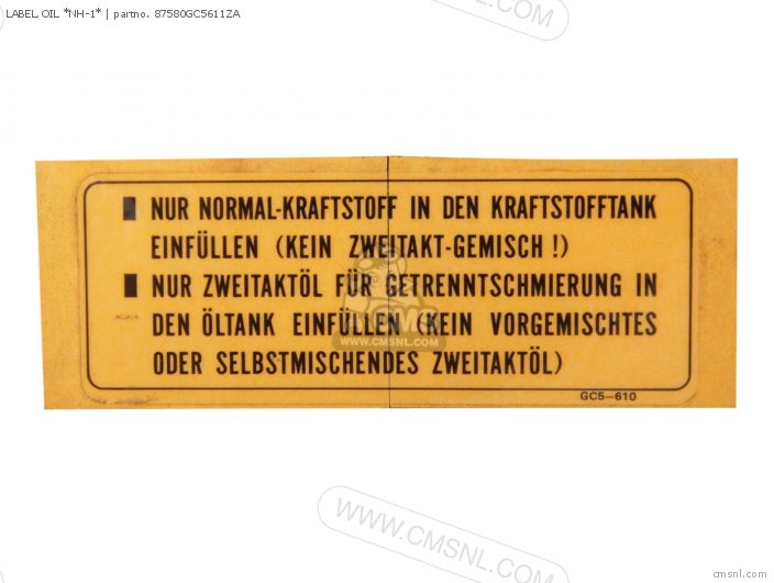 87580GC5611ZA Label,oil *nh1* Honda buy the 87580GC5611ZA at CMSNL