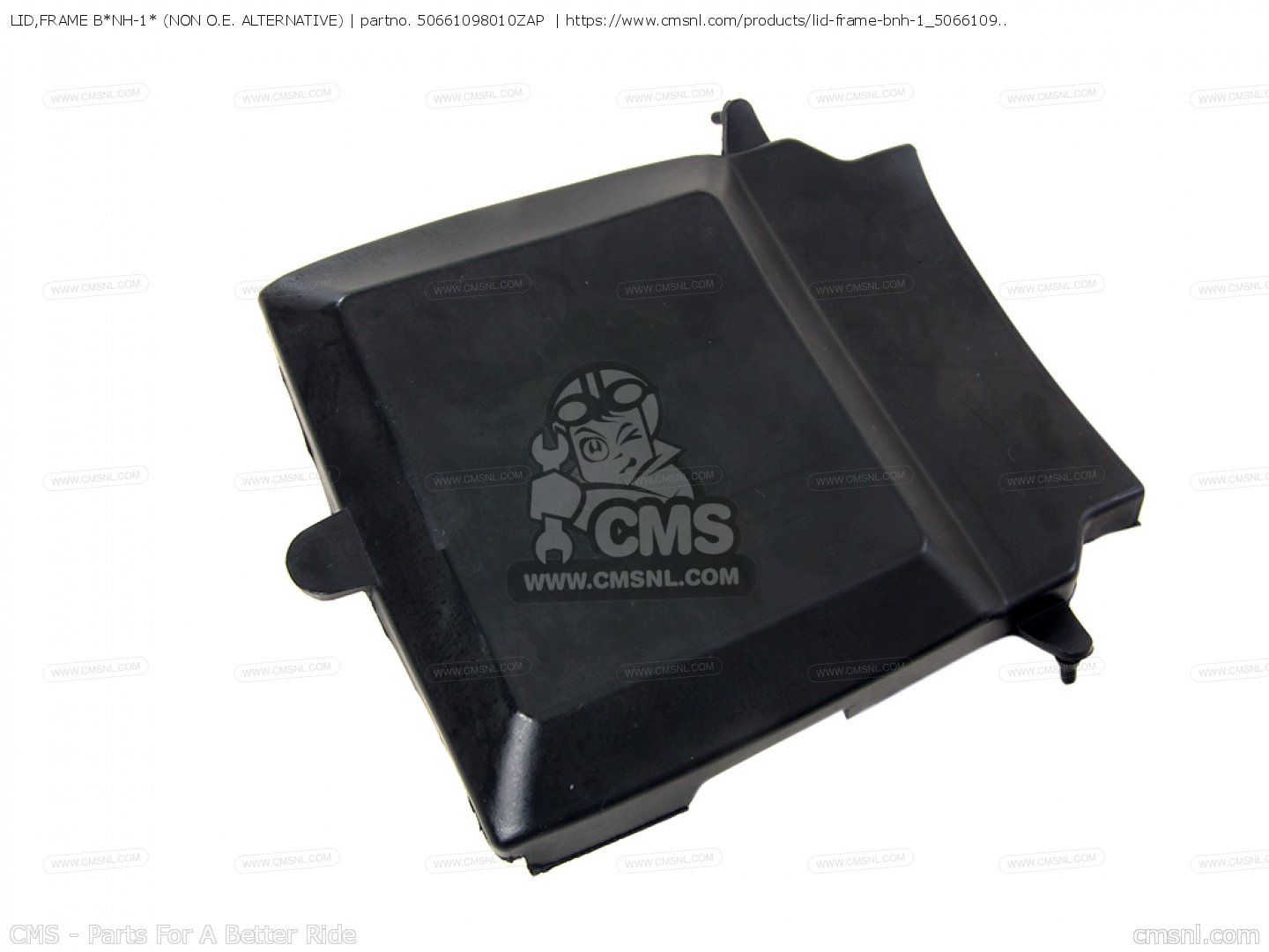 50661098010ZAP: LID,FRAME B*NH-1* (NON O.E. ALTERNATIVE