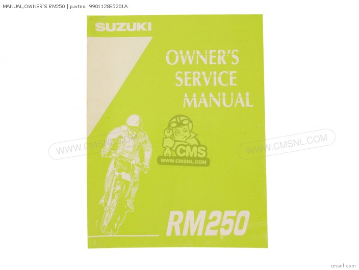 Suzuki MANUAL,OWNERS RM250 9901128E5201A