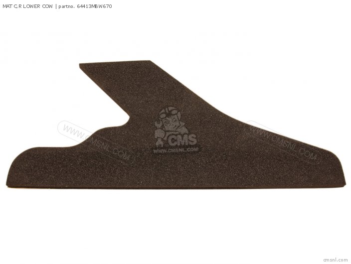Honda MAT C,R LOWER COW 64413MBW670 Honda MAT C,R LOWER COW 64413MBW670