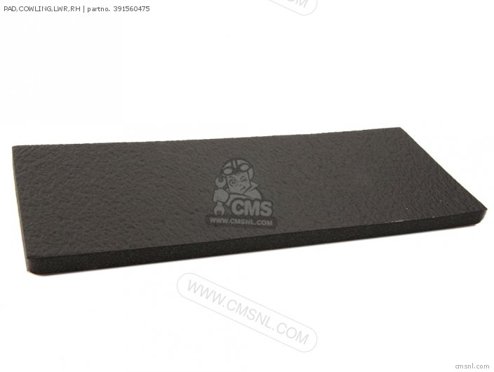 PAD,COWLING,LWR,RH PAD,COWLING,LWR,RH