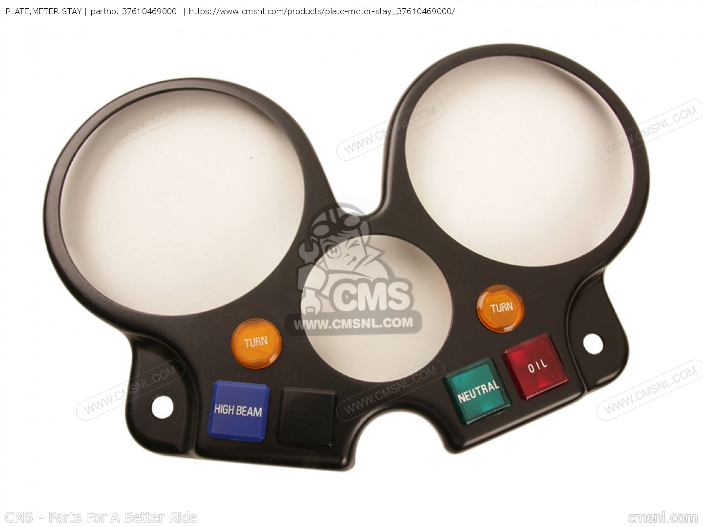 37610469000 Plate,meter Stay Honda buy the 37610469000 at CMSNL