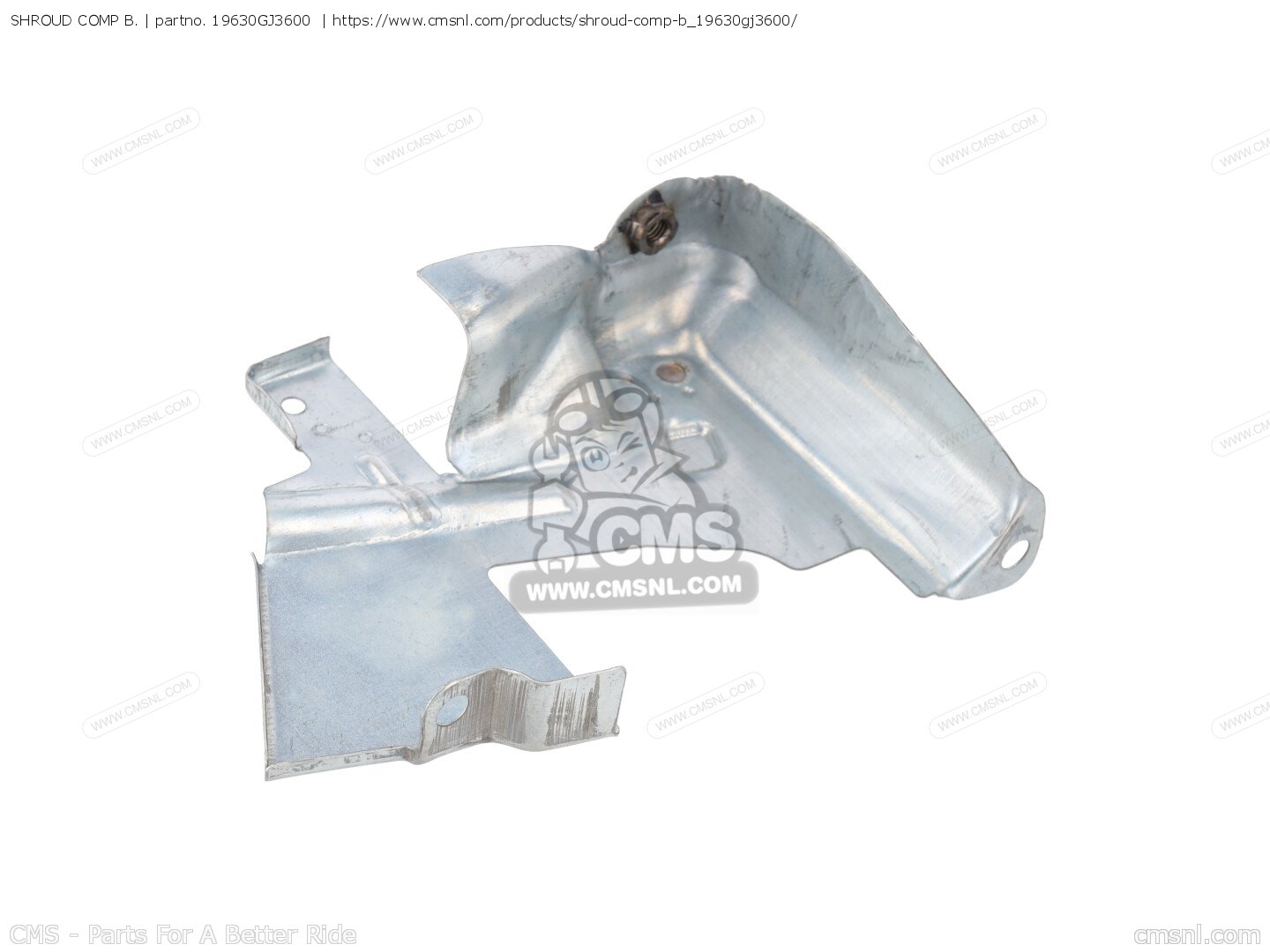 19630GJ3600: SHROUD COMP B. Honda - buy the 19630-GJ3-600 at CMSNL